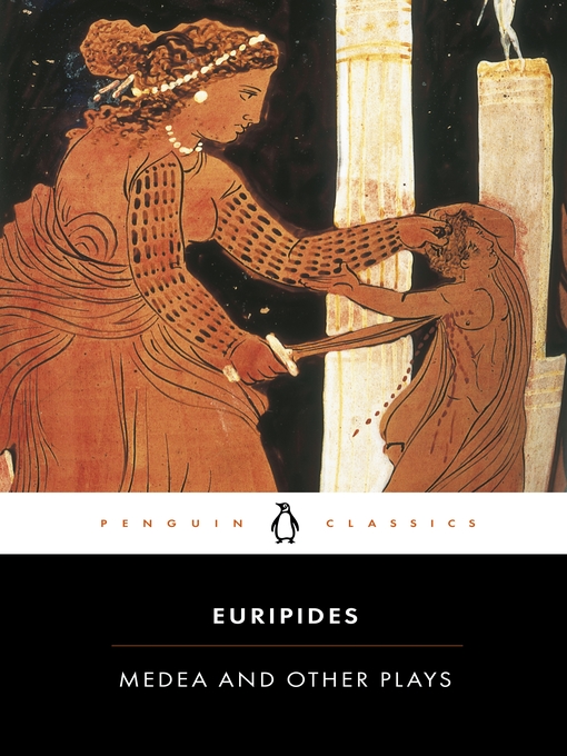 Title details for Medea and Other Plays by Euripides - Available